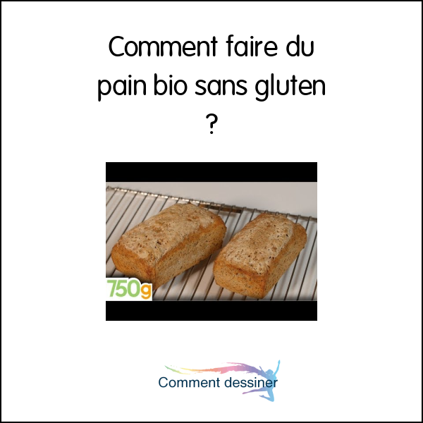 Comment faire du pain bio sans gluten